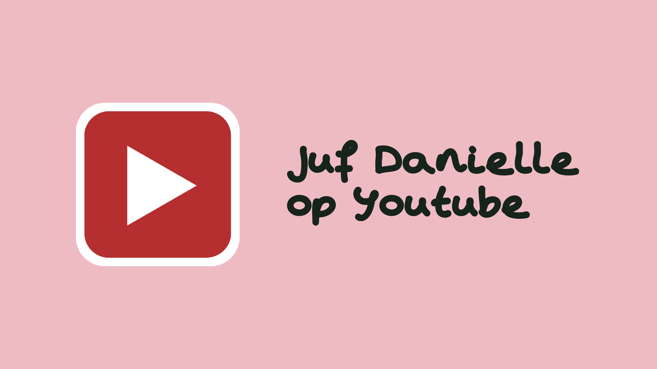 Juf Danielle op Youtube